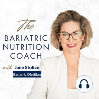 Ep 8: Four nutrition habits to embrace after WLS