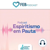 #23 As mulheres e o Espiritismo - Fátima Guimarães