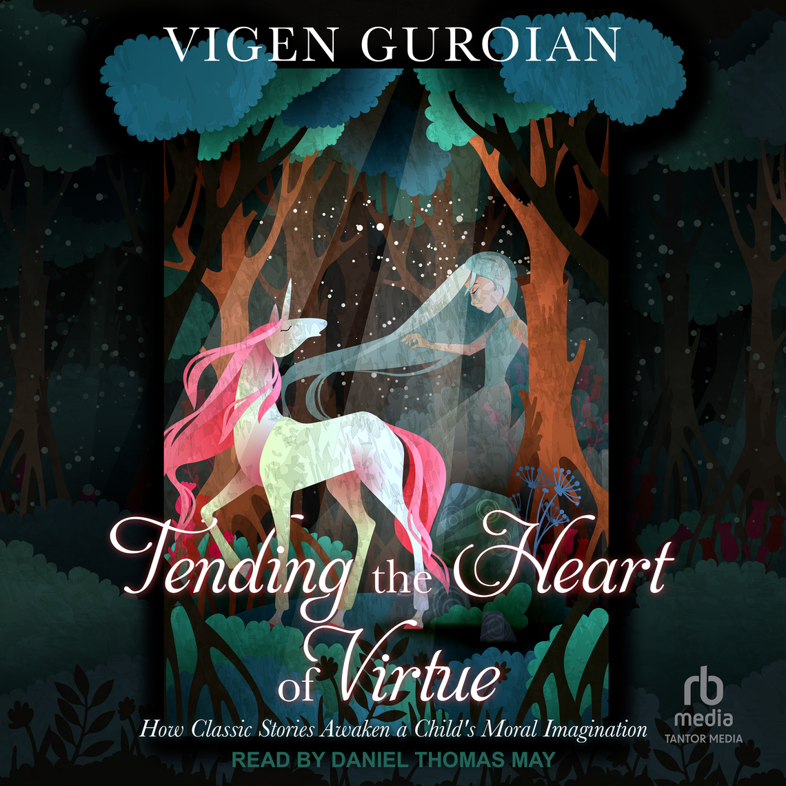 Tending the Heart of Virtue by Vigen Guroian (Audiobook) - Read free ...