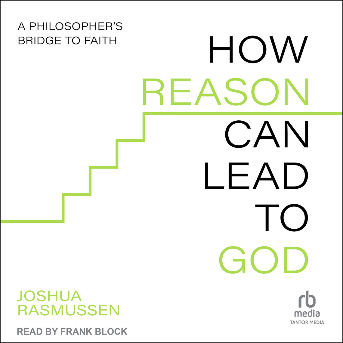How Reason Can Lead to God by Joshua Rasmussen (Audiobook) - Read free ...