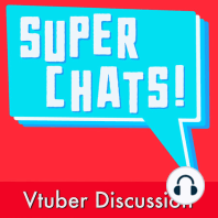 Let’s Talk HoloFes! - Super Chats Ep. 6