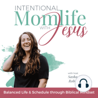 161: Letting God Lead Your Motherhood and Homemaking for a More Peaceful, Fulfilled, and Intentional Mom Life With Jennifer Lovemore