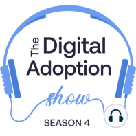 Best Practices For Maximizing The Value Of Your Digital Adoption Platform with Kerri Rivers