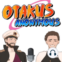 Geto Did Nothing Wrong -  Otakus Anonymous Episode #28