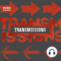 Transmissions 503 with Boris