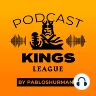 Kings League Podcast - ¡Primeros clasificados para la Final Four en el Camp Nou! ¿Quiénes se quedan fuera? Verdú on fire