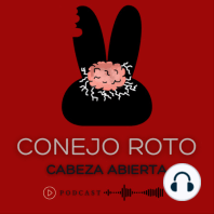CONEJO ROTO CABEZA ABIERTA | EP 19 | LAU CHARLES - CINE Y EDUCACIÓN