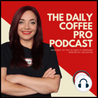 907 Marianella Baez Jost: Successful Direct Trade Coffee | The Daily Coffee Pro Podcast