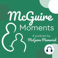 Episode #2: McGuire Memorial More in Depth