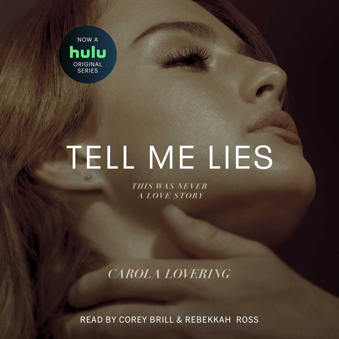 Telling Lies Little Big Lies Hulu Tell Me Lies By Carola Lovering