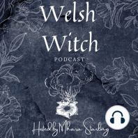 The Welsh Witch Podcast | Episode 1 | Finding Welsh Magic with Kristoffer Hughes