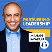 86 How to lead through the certainty of uncertainty | Mahan Tavakoli Partnering Leadership Insight