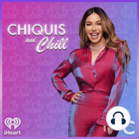 Dear Chiquis: Ultimatums, Overcoming Self-Doubt and Emotional Spending