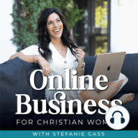 Welcome to The Stefanie Gass Show! Top Podcast for Christian Women Who Want to Grow Their Online Business