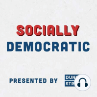 Ep.206: The Future of Unionism - Socially Democratic at ALP Nat Con