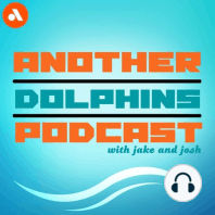 Phinsider Podcast - All Miami Dolphins Talk You Want Ep 15