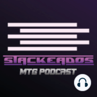 Stackeados Episodio #020 - #MTG30 Las Vegas, lo bueno, lo malo y lo feo | Magic: the Gathering