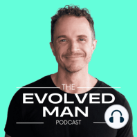 EVOLVE YOUR BODY: You Shut Your Mouth When You’re Talking to Me w/Casey Ruff