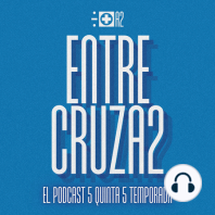 ENTRECRUZA2 - Episodio 10