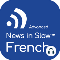 Advanced French 349 - World News, Opinion and Analysis in French