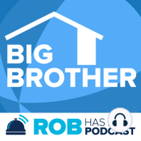 BB25 | RHAP B&B Weeks 1-3 with Ira Madison III | Big Brother 25