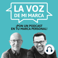 002 Por dónde empezar el podcast para tu marca personal