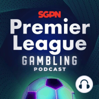 Premier League Betting Picks – 5/26/23 (Ep. 69)
