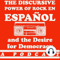 Episode One—Rock en Español and Democracy: Argentina, Chile, and México