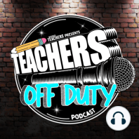 S2 Ep18: Teacher Appreciation Week... aka We Don't Get Paid Enough For This!