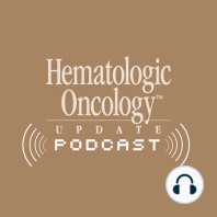 Oncology Today with Dr Neil Love: Special Edition — Key Presentations on Chronic Lymphocytic Leukemia and Lymphoma from Recent Major Oncology/Hematology Conferences