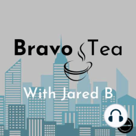 Bravo Tea with Jared B & Alex Propson