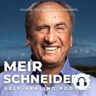 Step Out of Your Comfort Zone • Meir Schneider’s Self-Healing Podcast