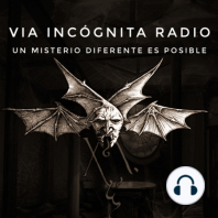 Vía Incógnita Radio - Programa 01 - La Existencia de los Fantasmas