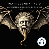 Vía Incógnita Radio - Programa 26 - Víctimas del Miedo y de la Sugestión