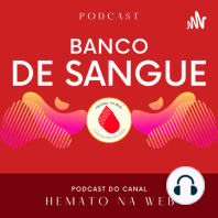 Banco de Sangue Podcast dá boas vindas à Hematologia!