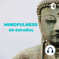 MEDITACIÓN 10 MINUTOS- PARA REDUCIR ANSIEDAD - Meditación Mindfulness Guiada en Español