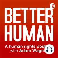 Introduction to the Better Human Podcast