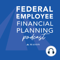 Episode 11: Federal Employee Financial Planning Social Security Fairness Act: GPO