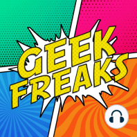 Geek Freaks' 200th Episode!