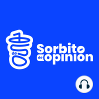 Sorbito de Opinión - Momentos que nos mantienen humilde ??