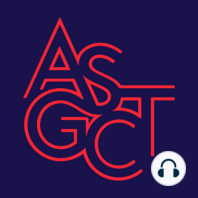 Special Episode: What to Expect at ASGCT's Policy Summit with Chris Leidli and Francesca Cook