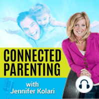 CONNECTED PARENTING EPISODE 22 – The Power of Loving Play