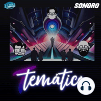 Temático T4 Ep 09 - Temático de otro mundo