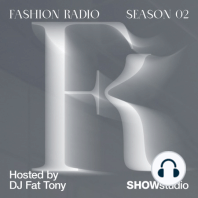 Introducing Fashion Radio - Fat Tony & Nick Knight