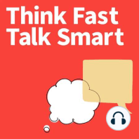 107. Think Faster, Talk Smarter: How to Speak Successfully When You're Put on the Spot