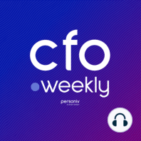 The Evolving Role of CFOs and Negotiating Market Volatility with Misha Mikhaylov