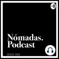 E08 | Dan Díaz | Nómadas Podcast.