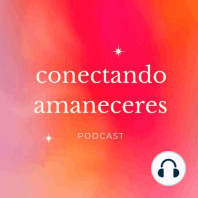 T2. Ep 6 Sanando mi relación con mamá.