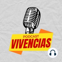 Vivencias #23. Episodio Legendario. Vivencias Podcast, Legendarios MTY. Top