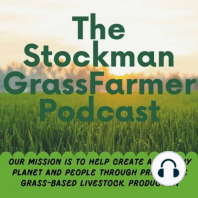Take This Farm and Love It (Part 2) From  The Grazier's Business School  With Joel Salatin and Steve Kenyon